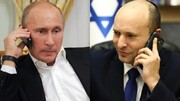 درخواست اسرائیل از روسیه در مورد ایران | بنت دست به دامن پوتین شد